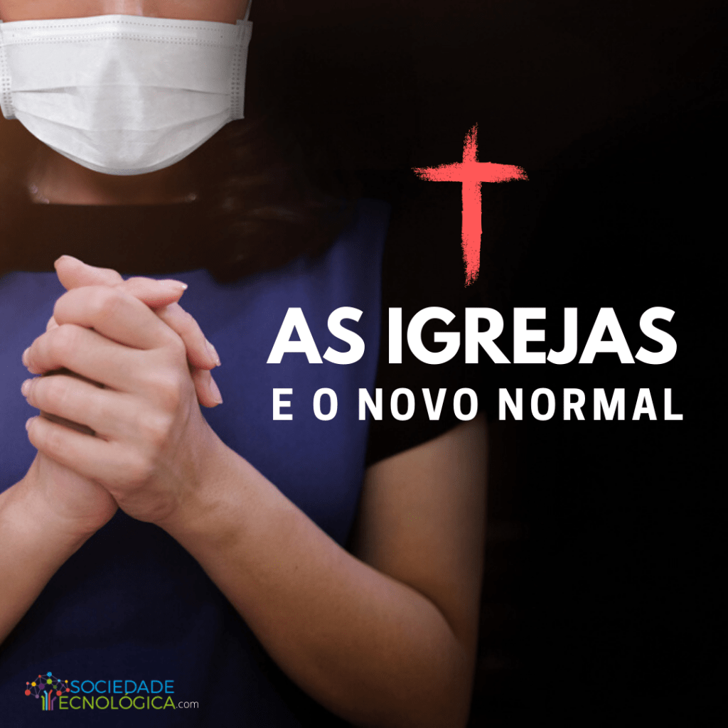 O Novo Normal das&nbsp;Igrejas