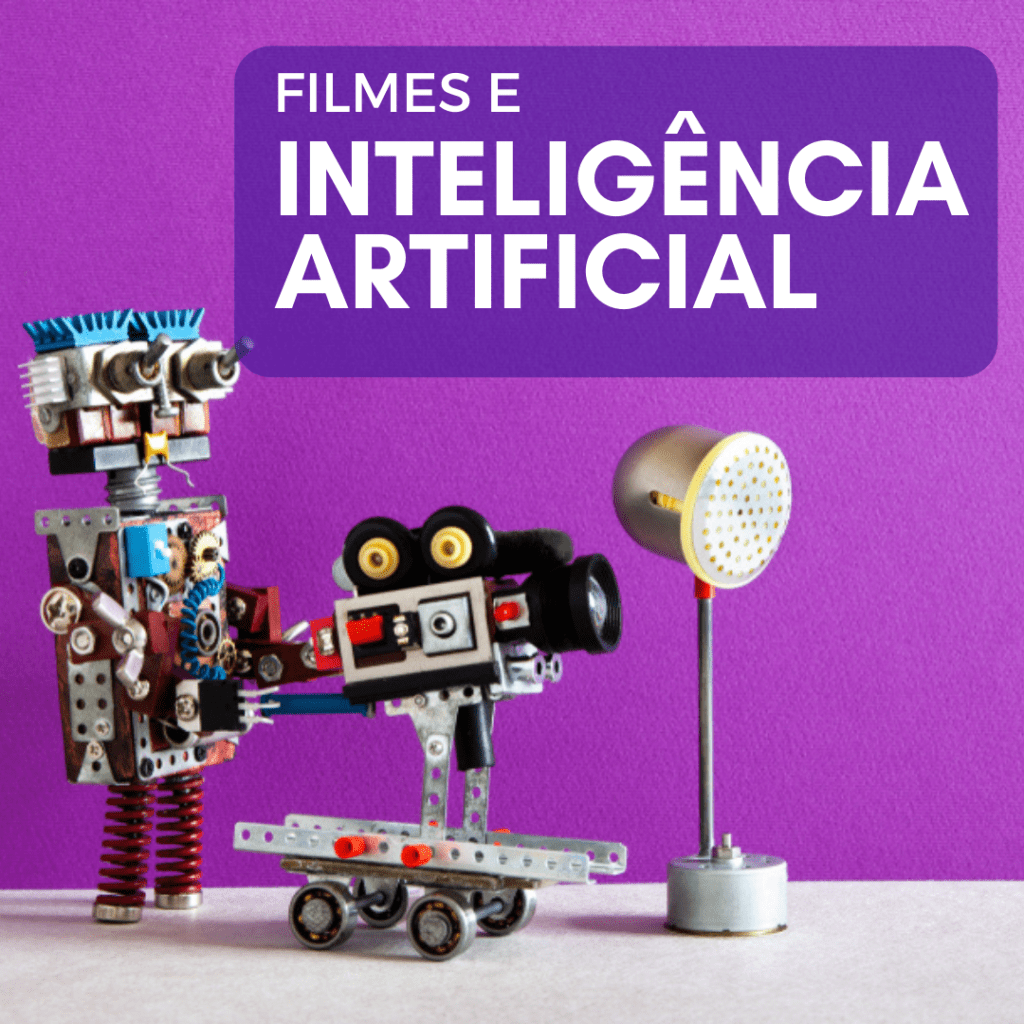 Filmes e Inteligência&nbsp;Artificial