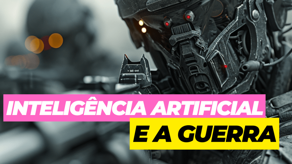 A Inteligência Artificial e a Guerra&nbsp;Quente