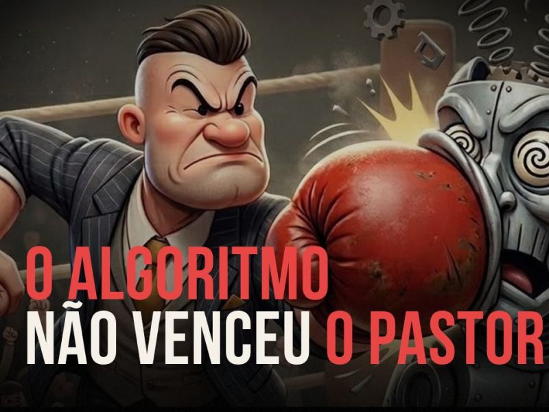 O Algoritimo não venceu o&nbsp;pastor